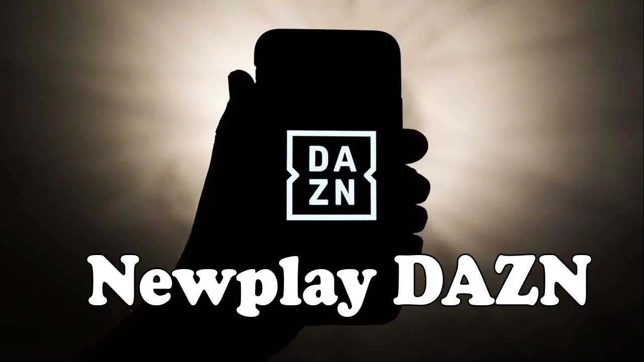 Dazn Newplay